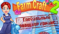 скачать FarmCraft 2: Глобальный овощной кризис